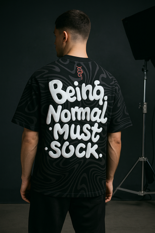 REETRO - “Being Normal Must Suck” Oversized puff print premium T-Shirt – Black Luxury Streetwear Tee